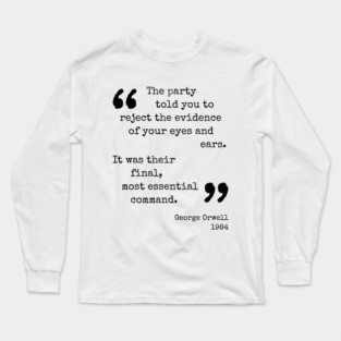 George Orwell Quote Long Sleeve T-Shirt