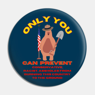Only You Can Prevent Conservatives Pin