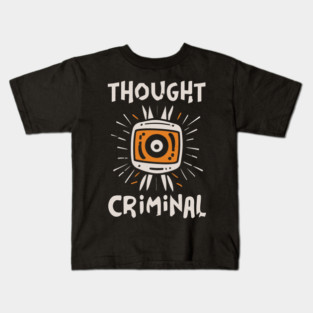 Thought Criminal- Orwellian Dystopian Nightmare Kids T-Shirt