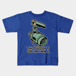 Thought Criminal- Orwellian Dystopian Nightmare Kids T-Shirt