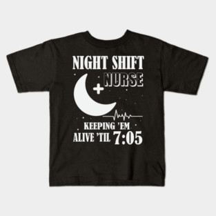 Night Shift Nurse Kids T-Shirt