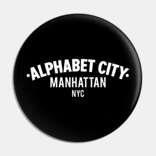 Alphabet City Manhattan Minimal Typo Art - T-Shirt & Apparel Design Pin