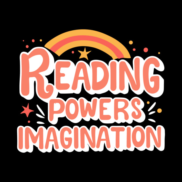 Reading Powers Imagination Groovy by The WYLD Tribe