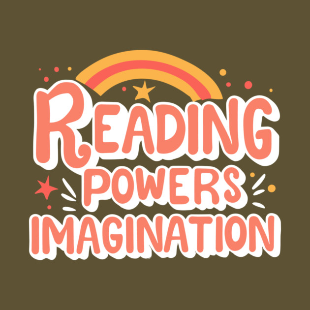 Reading Powers Imagination Groovy by The WYLD Tribe