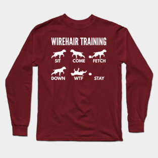 Wirehaired Pointing Griffon Training Wirehair Dog Tricks Long Sleeve T-Shirt