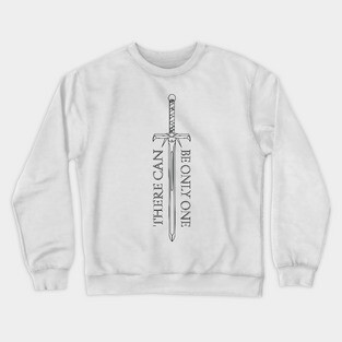 Highlander - There can be only one - Kurgan sword Crewneck Sweatshirt