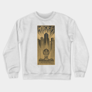 Metropolis- Fritz Land Classic Sci Fi Movie Poster Crewneck Sweatshirt