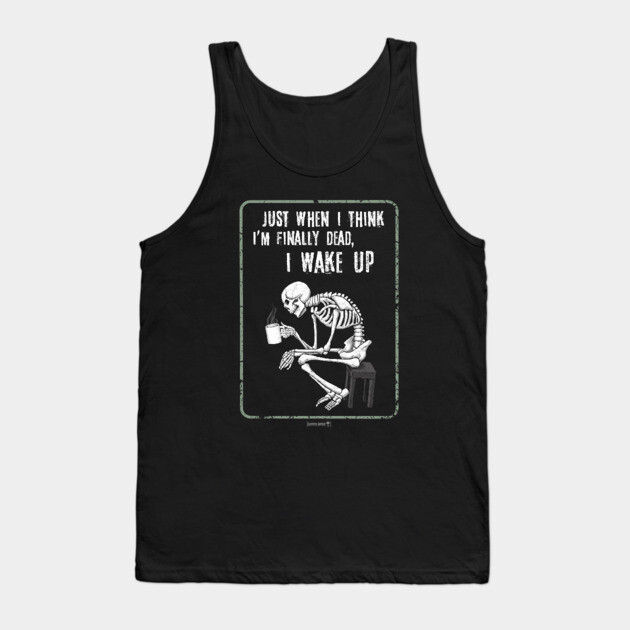 Every. Single. Time. Tank Top by Tommy Devoid
