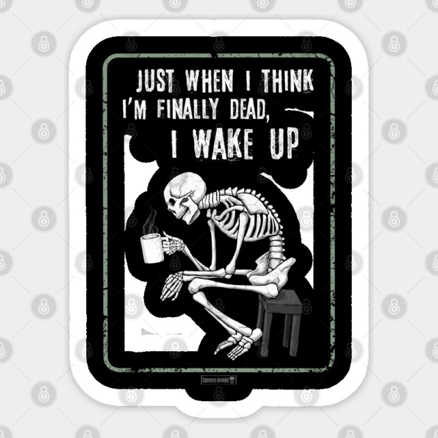 Every. Single. Time. Sticker by Tommy Devoid