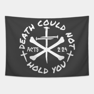 Death Could Not Hold You Tapestry