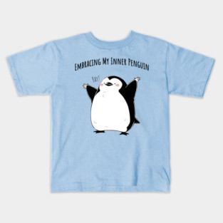 Embracing My Inner Penguin cute penguins design Kids T-Shirt
