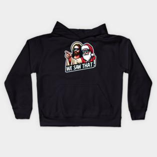 WE SAW THAT Jesus MeMe Kids Hoodie