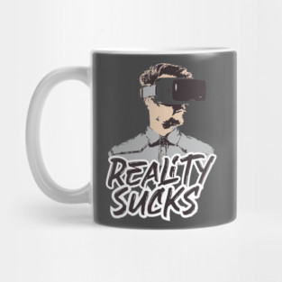 Reality Sucks - virtual reality Mug