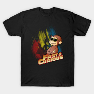 Fast and Curious T-Shirt