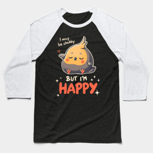 Happy Cockatiel // Chubby, Body Positive, Parrot Baseball T-Shirt