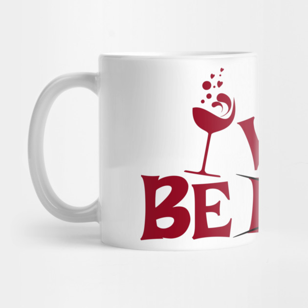 Be Wine Valentine by HolidayBug