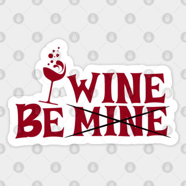 Be Wine Valentine Sticker by HolidayBug
