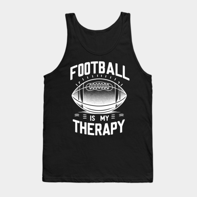 Football is my Therapy Tank Top by Frank Ring