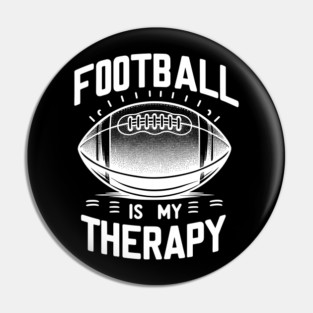Football is my Therapy Pin