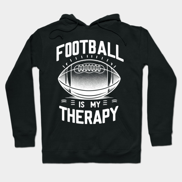 Football is my Therapy Hoodie by Frank Ring