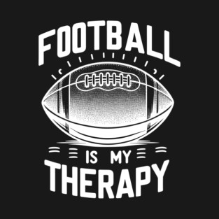 Football is my Therapy T-Shirt