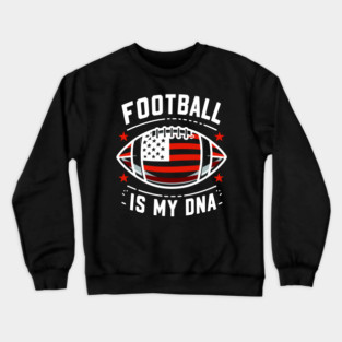 Football is my DNA Crewneck Sweatshirt