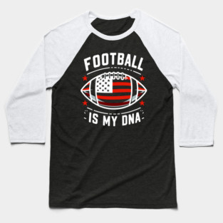 Football is my DNA Baseball T-Shirt