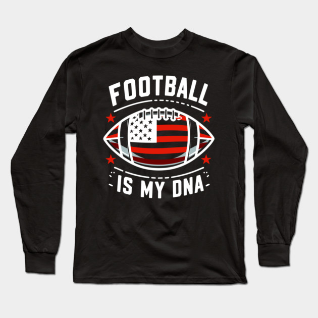 Football is my DNA Long Sleeve T-Shirt by Frank Ring