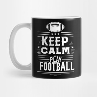 Keep Calm and Play Football Mug