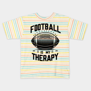 Football is my Therapy Kids T-Shirt