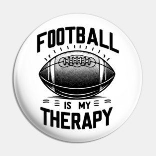 Football is my Therapy Pin