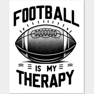 Football is my Therapy Posters and Art