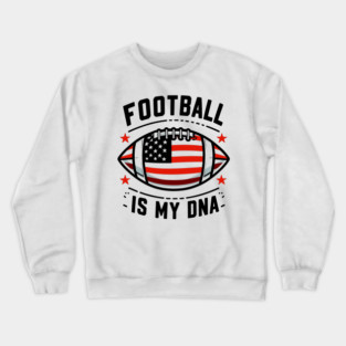 Football is my DNA Crewneck Sweatshirt