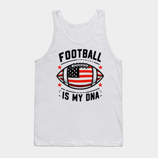 Football is my DNA Tank Top by Frank Ring