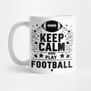 Keep Calm and Play Football Mug