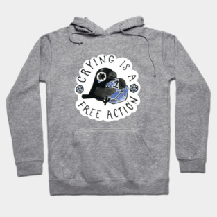 Crying Is A Free Action Hoodie