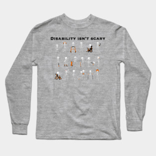 Disability Isn’t Scary Long Sleeve T-Shirt