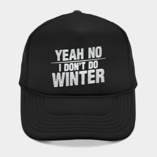 I Don't Do Winter Hat