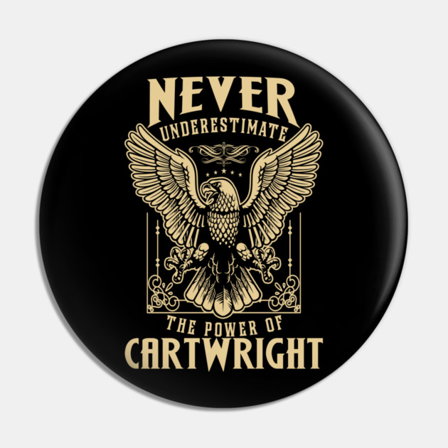 Never Underestimate The Power Of Cartwright Pin by tuneitoutstudio