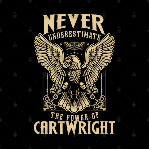 Never Underestimate The Power Of Cartwright by tuneitoutstudio