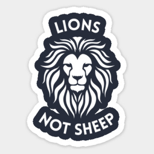 Lions Not Sheep Republican Conservative Maga Shirt Sticker