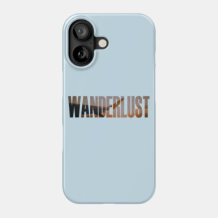 Wanderlust Phone Case