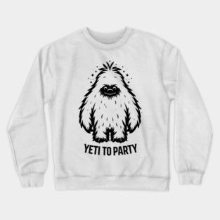 Yeti To Party Crewneck Sweatshirt