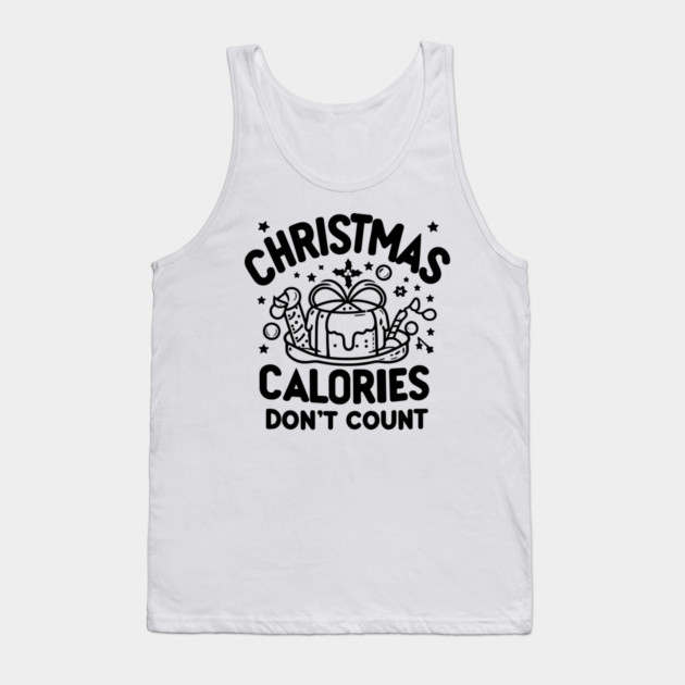Christmas Calories Don't Count Tank Top by Frank Ring