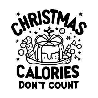Christmas Calories Don't Count T-Shirt