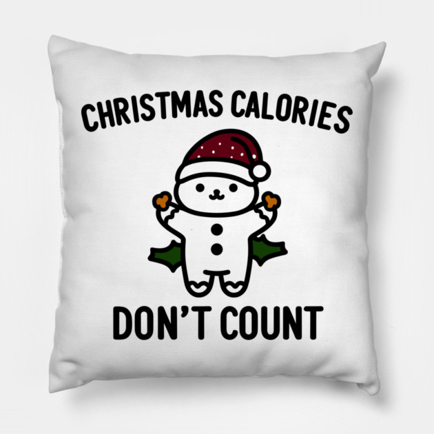 Christmas Calories Don't Count Pillow by Frank Ring