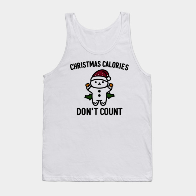 Christmas Calories Don't Count Tank Top by Frank Ring