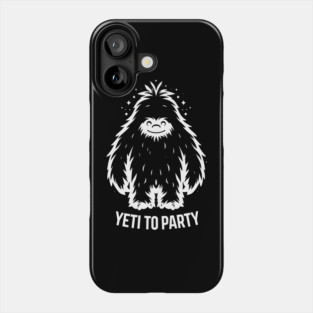 Yeti To Party Phone Case