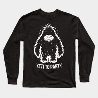 Yeti To Party Long Sleeve T-Shirt