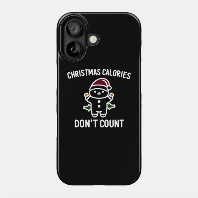 Christmas Calories Don't Count Phone Case by Frank Ring